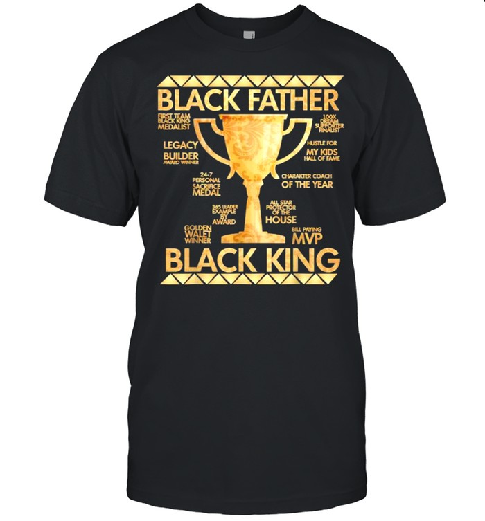 Black Father King Fathers Day Dad Matter Husband Dope Leader T-Shirt