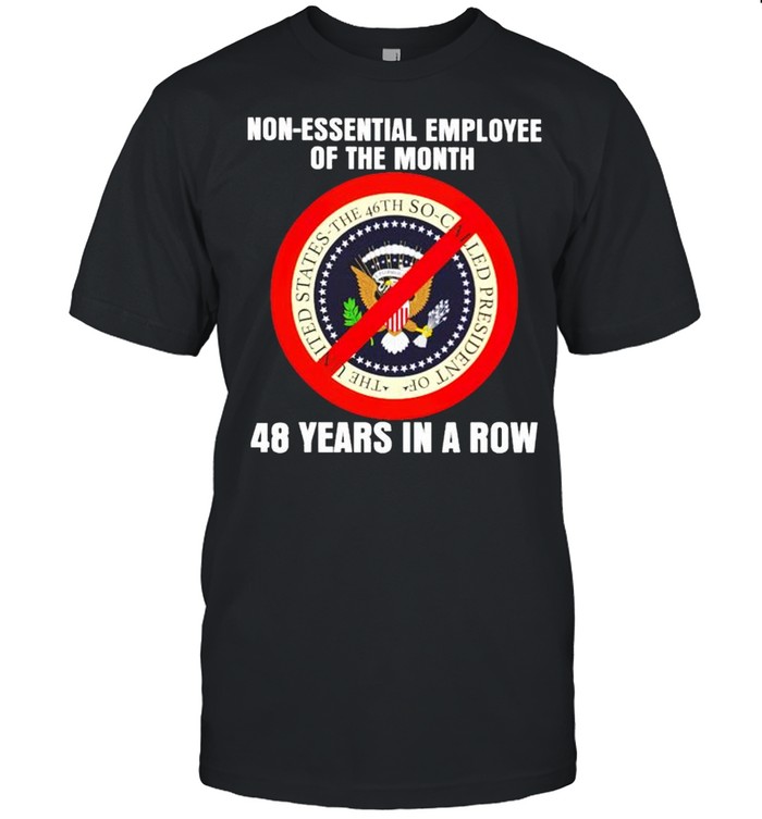 Non-essential employee of the month 48 years in a row shirt - Kingteeshop