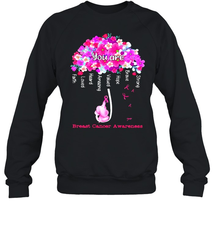 You Are Strong Breast Cancer Awareness Elephant Flower Unisex Sweatshirt