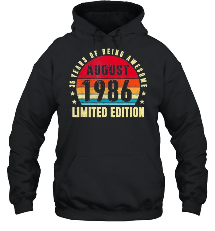 35 years old 35th birthday awesome since august 1986 shirt Unisex Hoodie