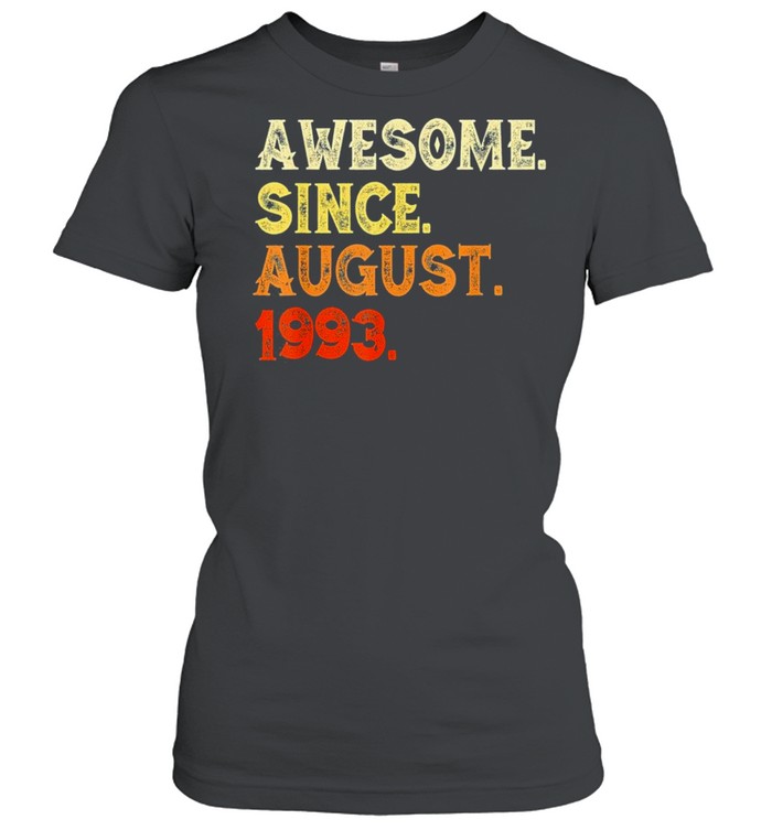 Awesome since august 1993 26th birthday us 2021 shirt Classic Women's T-shirt