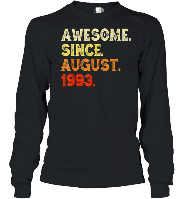Awesome since august 1993 26th birthday us 2021 shirt Long Sleeved T-shirt