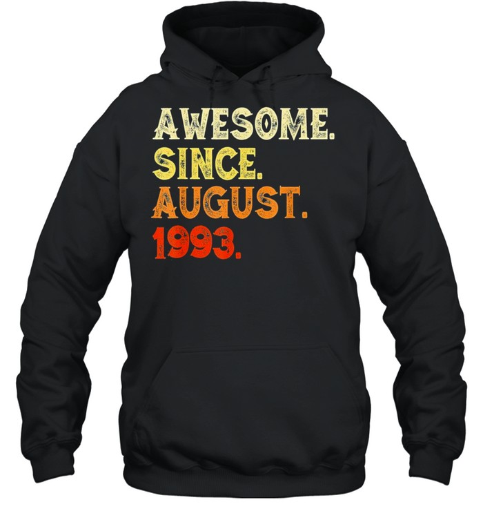 Awesome since august 1993 26th birthday us 2021 shirt Unisex Hoodie