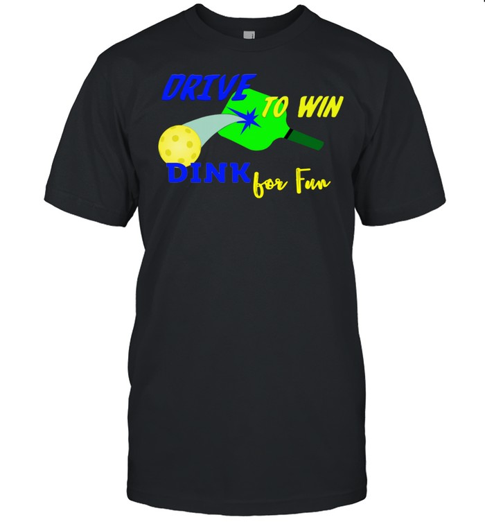 Drive To Win Dink for Fun Pickleball Player shirt Classic Men's T-shirt