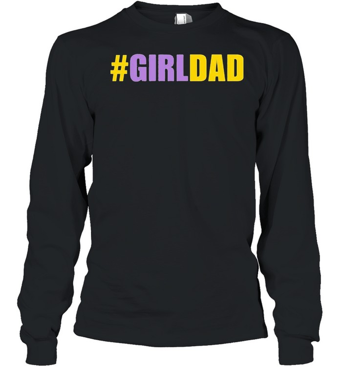 Girl Dad shirt Long Sleeved T-shirt