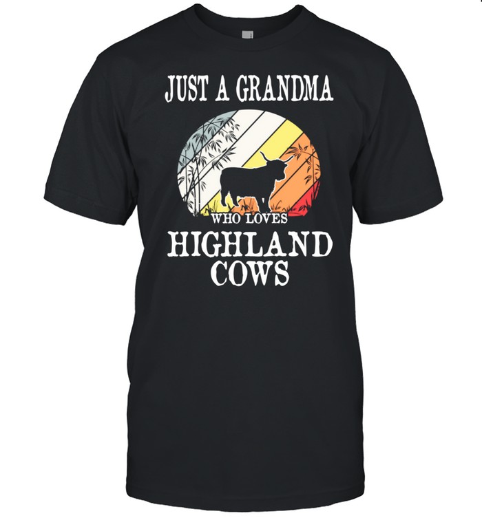 Just A Grandma Who Loves Highland Cows shirt Classic Men's T-shirt