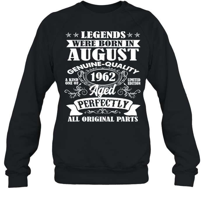 Legends were born in august 1962 59th birthday us 2021 shirt Unisex Sweatshirt