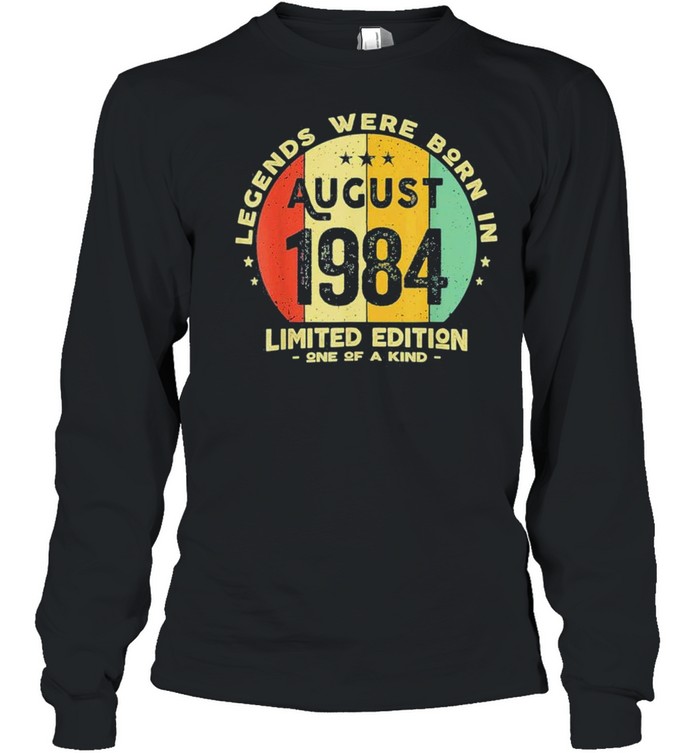 Legends were born in august 1984 37th birthday us 2021 shirt Long Sleeved T-shirt