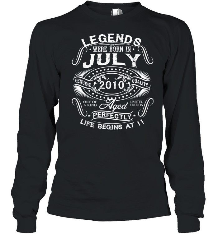 Legends Were Born In July 2010 11th Birthday shirt Long Sleeved T-shirt