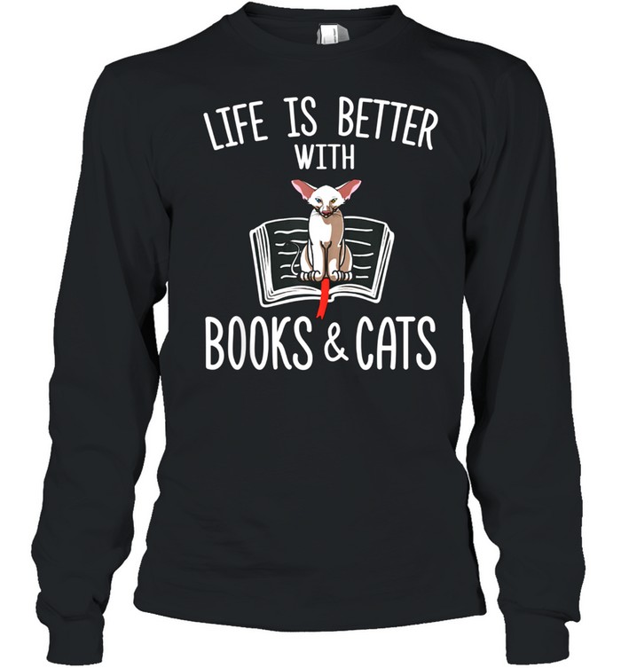 LIfe Is better With Books & Cats Oriental Shorthair shirt Long Sleeved T-shirt