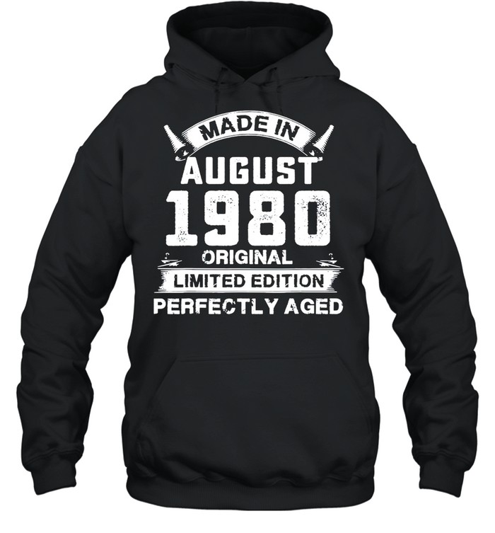Made in august 1980 41th birthday 41 years old us 2021 shirt Unisex Hoodie