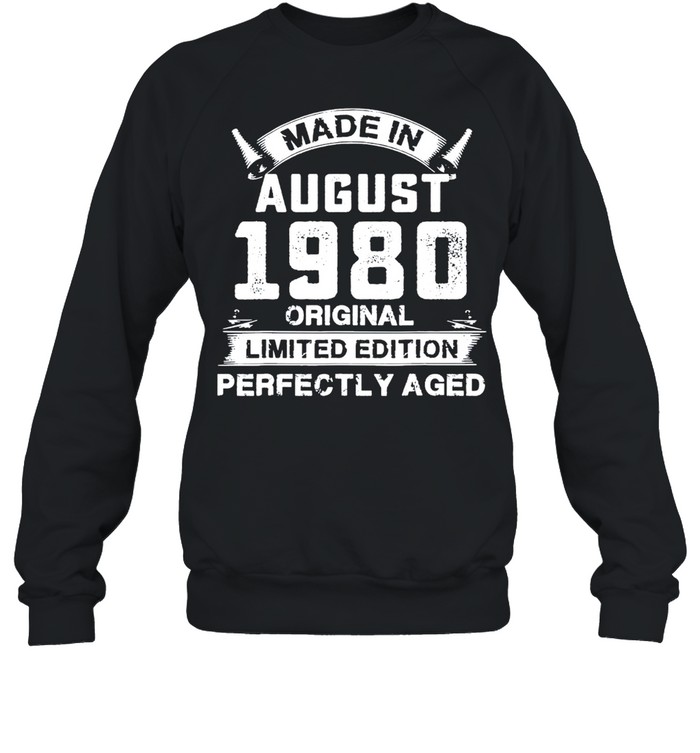 Made in august 1980 41th birthday 41 years old us 2021 shirt Unisex Sweatshirt