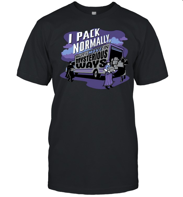 I Pack Normally But I Move In Mysterious Ways T-shirt Classic Men's T-shirt