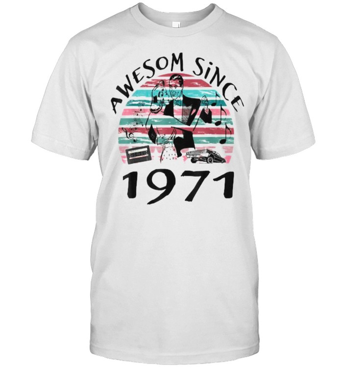 Awesom Since 1971 Car music vintage shirt Classic Men's T-shirt