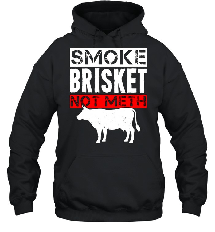 https://cdn.kingteeshops.com/image/2021/07/05/smoke-brisket-not-meth-funny-bbq-smoker-barbecue-t--unisex-hoodie.jpg