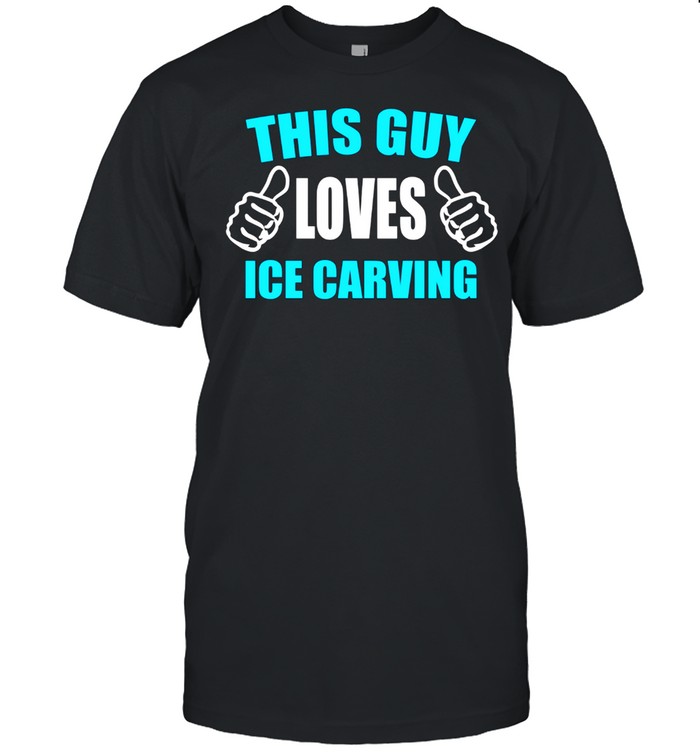 This Guy Loves Ice Carving shirt Classic Men's T-shirt