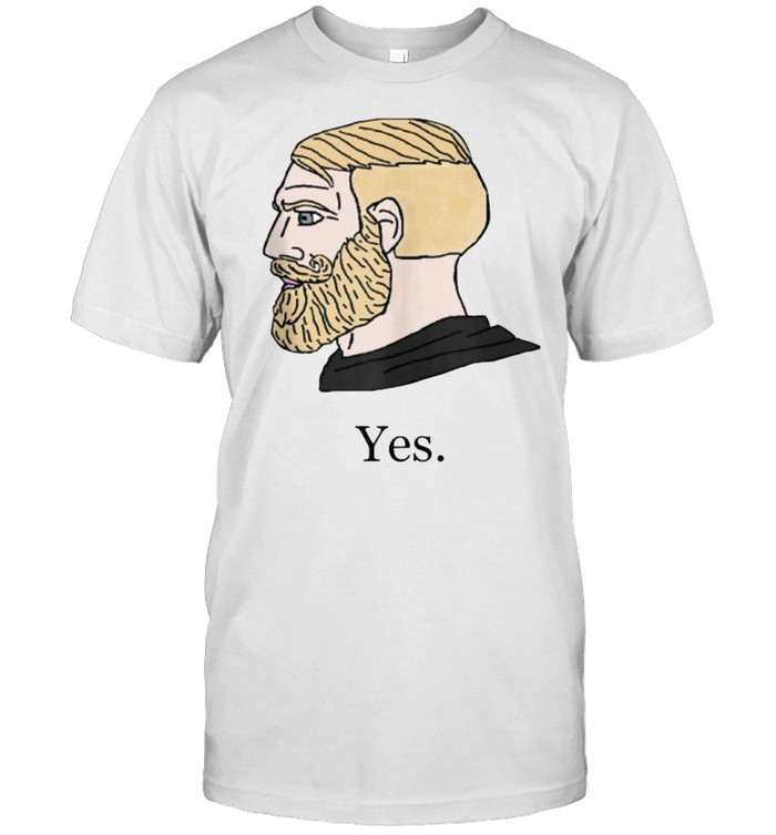 Chad Meme T-Shirts for Sale