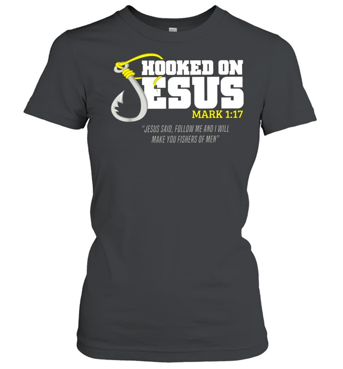 Hooked On Jesus Jesus Said Follow Me And I Will Make You Fishers