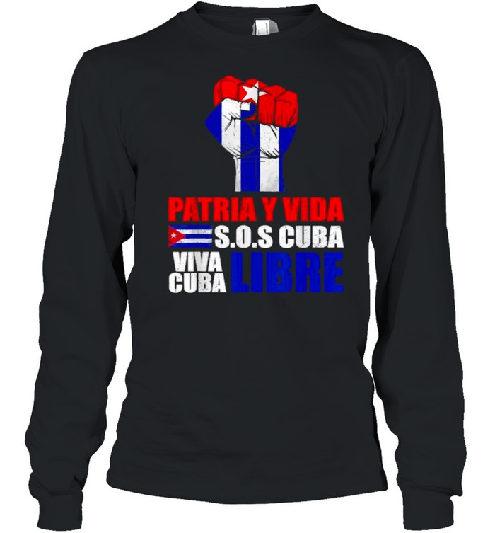 Patria Y Vida Sos cuba viva cuba Libre Cuba Flag T- Long Sleeved T-shirt