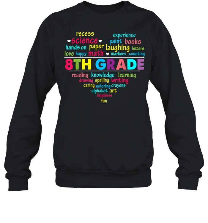 Heart 8th Grade Team Teacher Student Back To School shirt Unisex Sweatshirt