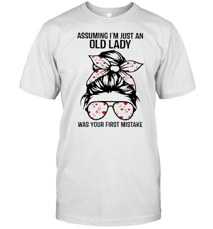 Pitbull Messy Bun Assuming Im just an old lady was your first mistake shirt Classic Men's T-shirt