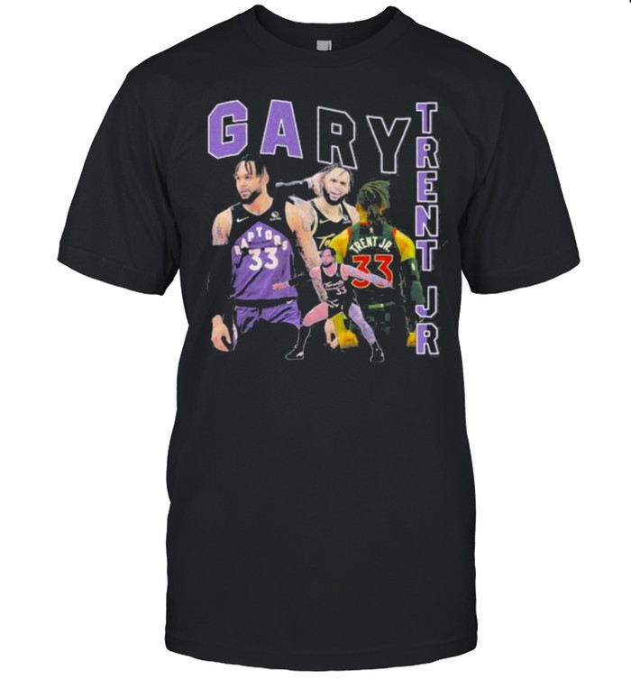 gary trent Jr shirt - Kingteeshop