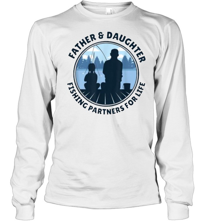 Fishing Partners For Life Father And Daughter T- Long Sleeved T-shirt