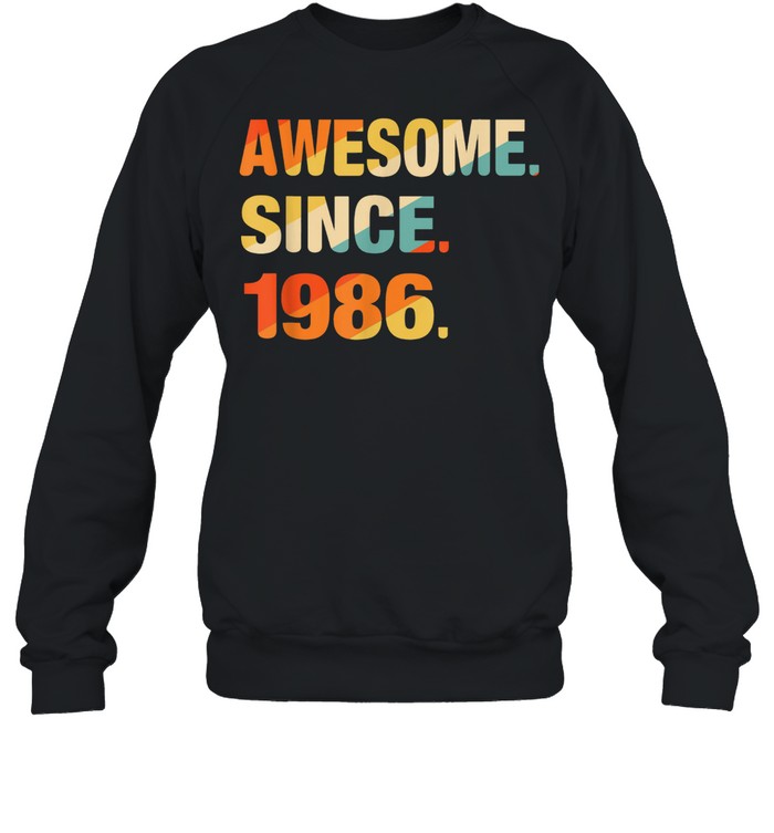 Gift For 35 Years Old Awesome Since 1986 35th Birthday Retro shirt Unisex Sweatshirt