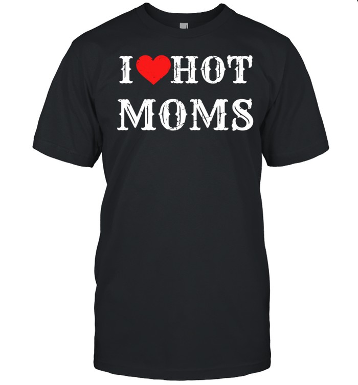 I Love Hot Moms I Heart Hot Moms Virginity shirt Classic Men's T-shirt