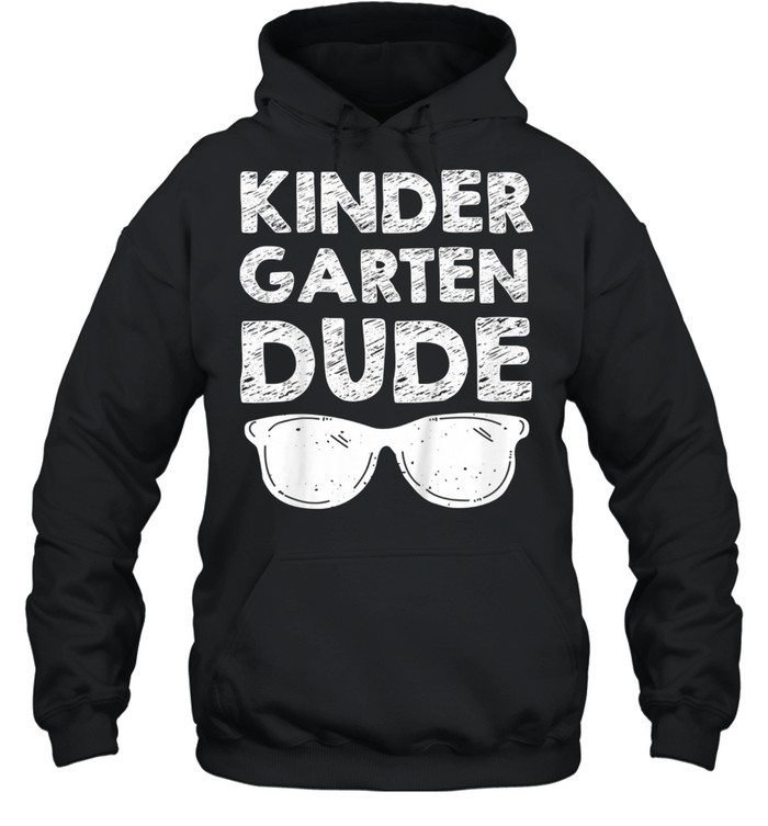 Kids Kindergarten Dude Back To School shirt Unisex Hoodie