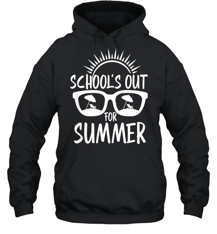 Last Day Of School Schools Out For Summer Teacher shirt Unisex Hoodie