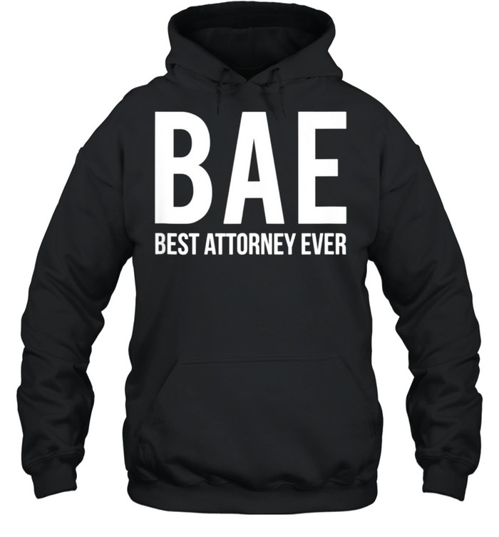 Lawyer Saying Best Attorney Ever for Law School Students shirt Unisex Hoodie