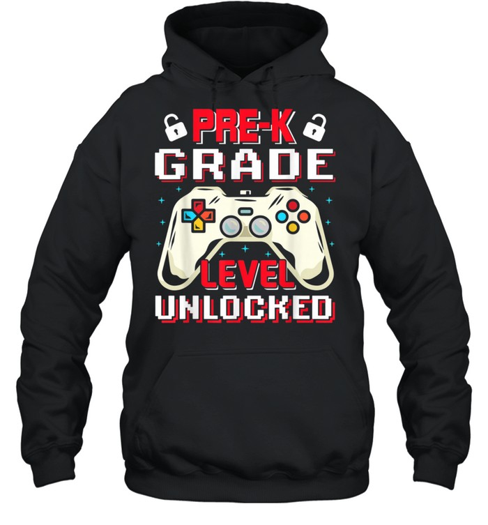 PreK Level Unlocked Video Gamer For Boy Girl shirt Unisex Hoodie