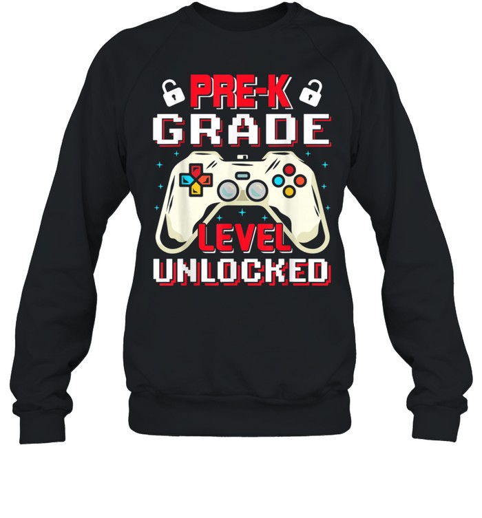 PreK Level Unlocked Video Gamer For Boy Girl shirt Unisex Sweatshirt