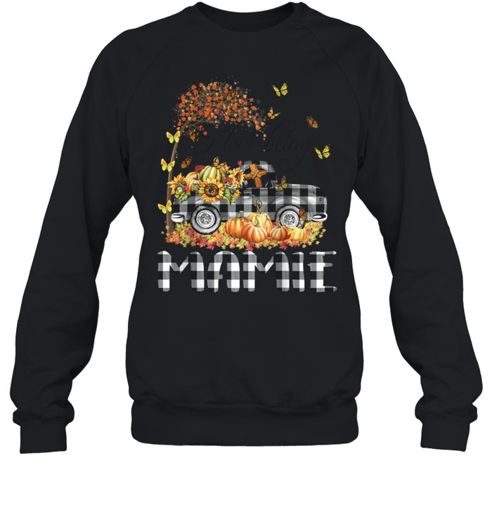 Pumpkin Truck I Love Being Mamie Butterfly shirt Unisex Sweatshirt