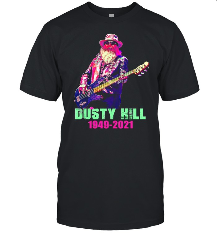 Rip Dusty Hill 1949 2021 Never Die shirt