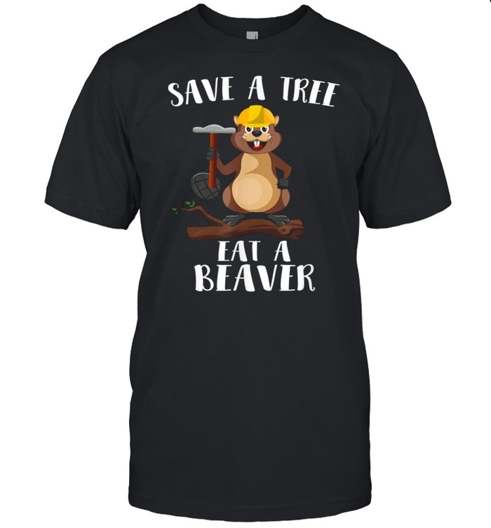 Save The Tree Eat The Beaver for Earth Planet shirt Classic Men's T-shirt