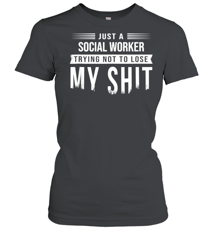 Social Worker Swearing Saying Sarcastic shirt Classic Women's T-shirt