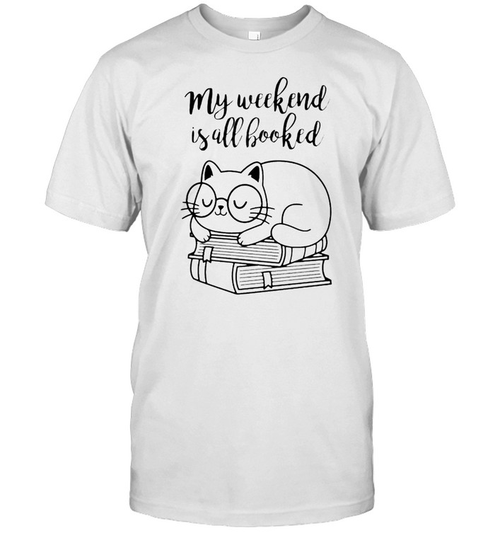 Cat my weekend is all booked shirt Classic Men's T-shirt