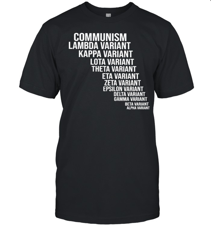 Communism lambda variant kappa variant lota variant shirt