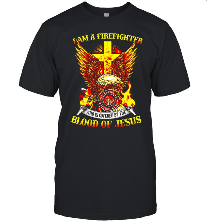 Eagle I Am A Firefighter Who Is Covered By The Blood Of Jesus T-shirt Classic Men's T-shirt