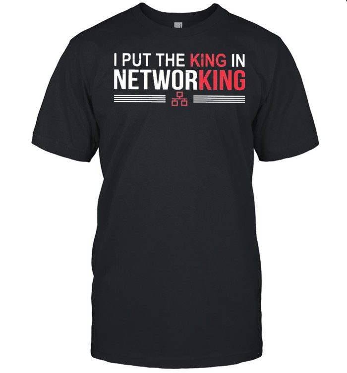I put the king in networking shirt Classic Men's T-shirt
