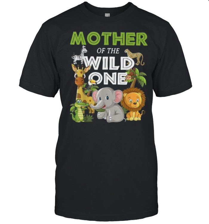 mother of the Wild One Zoo Birthday Safari Jungle Animal T-Shirt