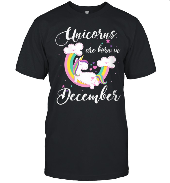 Unicorns Are Born In December Birthday Mythical Horse shirt Classic Men's T-shirt