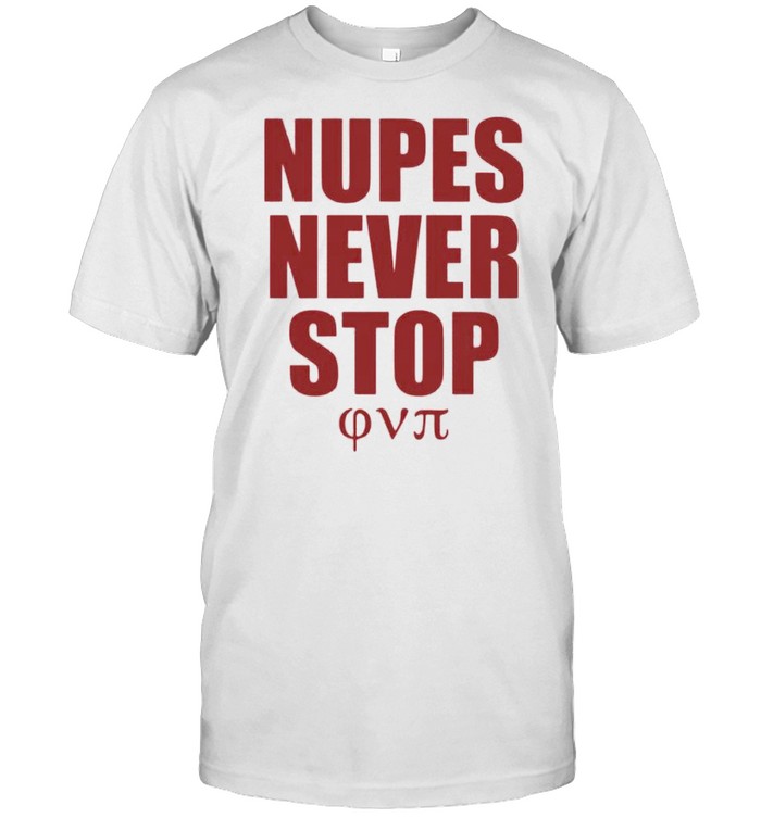 Nupes never stop shirt