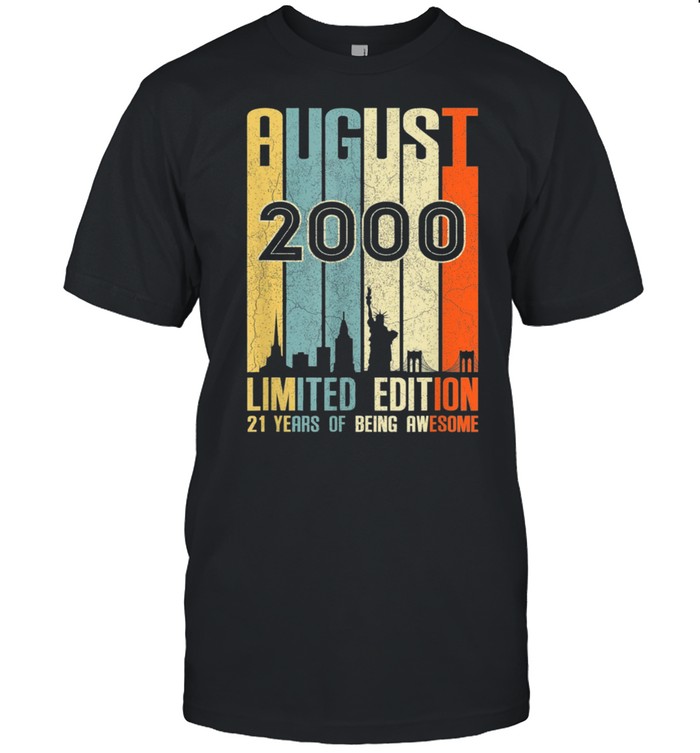 August 2000 21 Birthday 21 Year Old 2000 Birthday Vintage shirt