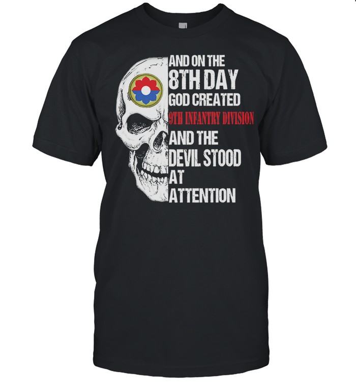 Funny Skull And On The 8th Day God Created 9th Infantry Division And The  Devil Stood At Attention T-shirt NVDTeeshirt