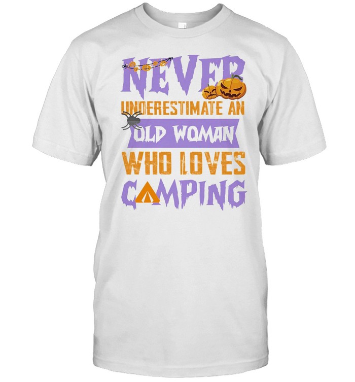 Never underestimate an old man who loves Camping Halloween t-shirt