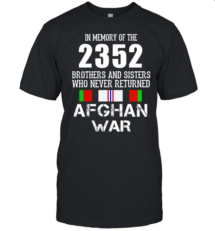 In Memory Of The 2352 Brothers And Sisters Who Never Returned Afghan War shirt