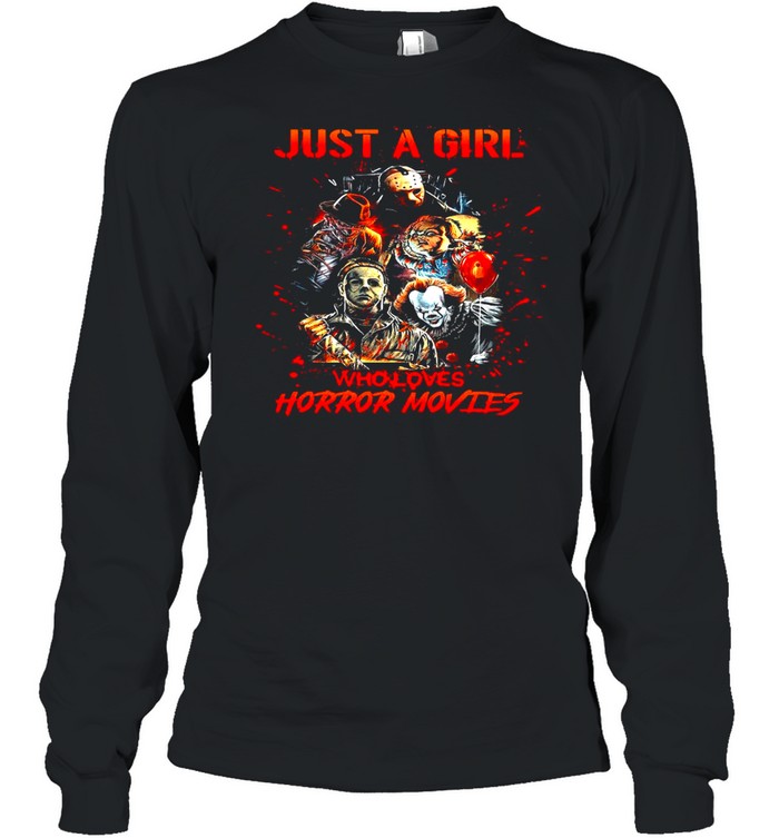 Just A Girl Who Loves Horror Movies Halloween 2021 T-shirt Long Sleeved T-shirt